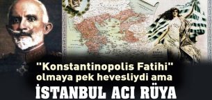 Hacı Anesti “İstanbul Fatihi” olmaya çok hevesliydi ama…